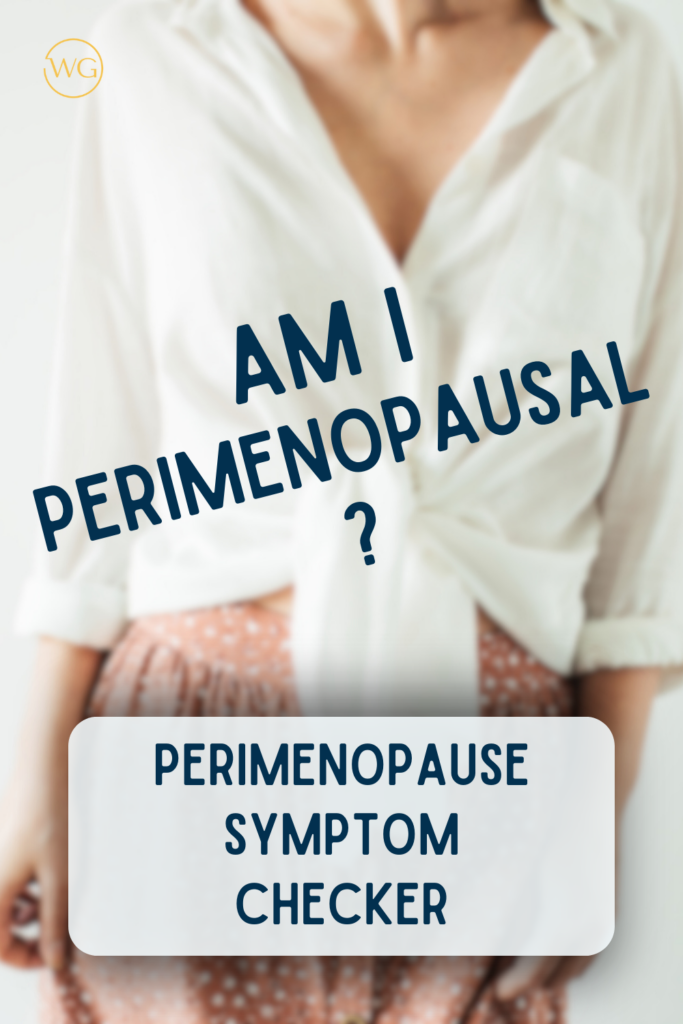 Am I perimenopausal? Perimenopause Symptom Checker. This is the caption of the image with a woman wearing a white shirt and a pink polka dot skirt in the background